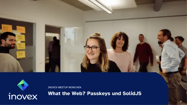 Titelbild Meetup München zu What the Web: Passkeys und SolidJS